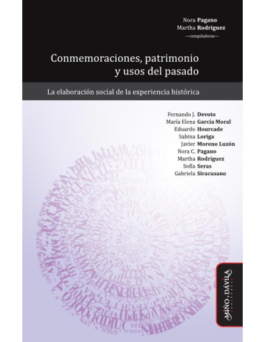 Conmemoraciones, patrimonio y usos del pasado.:La elaboración social de la experiencia histórica