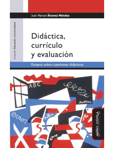 Didáctica, curriculo y evaluación:Ensayos sobre cuestiones didácticas