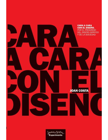 Cara a cara con el diseño:Por el progreso del diseño gráfico y de la sociedad