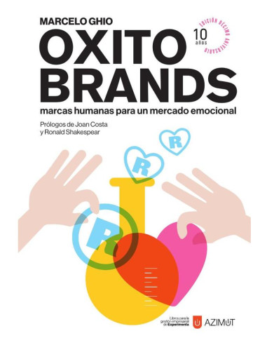 Oxitobrands:Marcas humanas para un mercado emocional