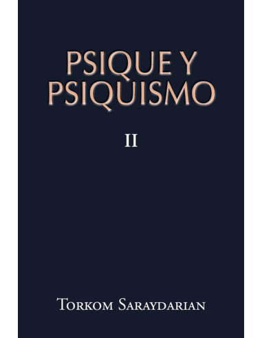 Psique y Psiquismo, Tomo II