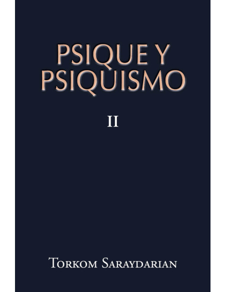 Psique y Psiquismo, Tomo II