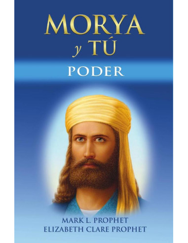 Morya  y TÚ:PODER