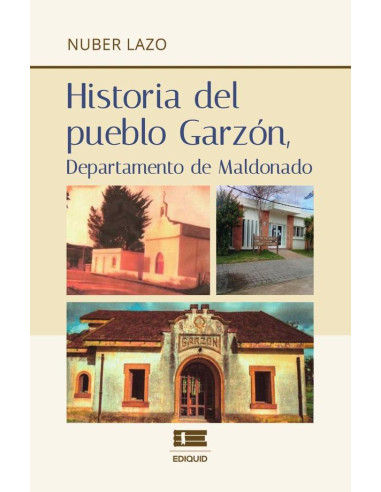 Historia del pueblo Garzón, departamento de Maldonado