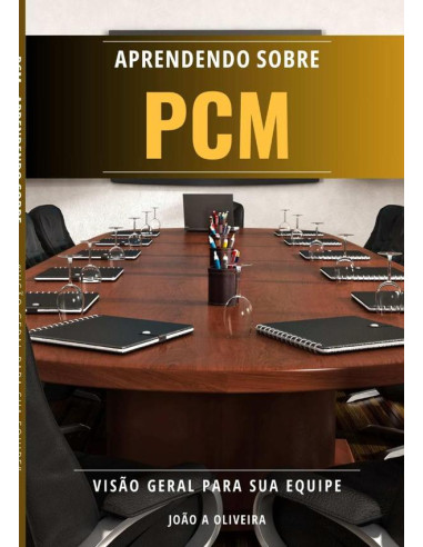 Aprendendo Sobre Pcm:Visão geral para sua equipe