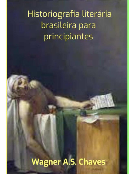 Historiografia  Literária Brasileira Para Principiantes