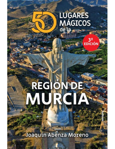 50 lugares mágicos de la Región de Murcia