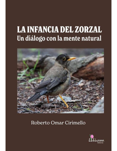 La infancia del Zorzal:un diálogo con la mente natural