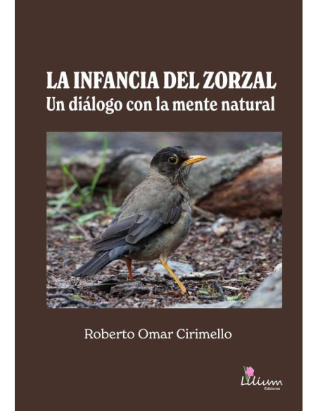 La infancia del Zorzal:un diálogo con la mente natural