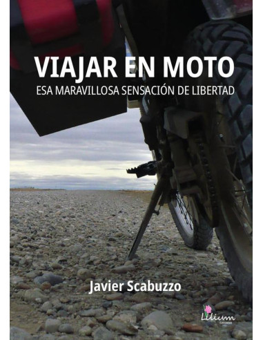 VIAJAR EN MOTO esa maravillosa sensación de libertad