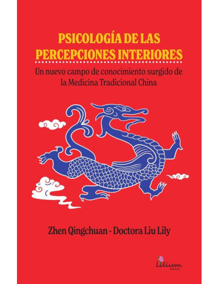 Psicología de las percepciones interiores:Un nuevo campo de conocimiento surgido de la Medicina Tradicional China