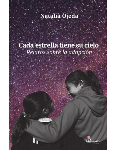 Cada estrella tiene su cielo:relatos sobre la adopción