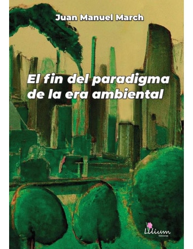 El fin del paradigma de la era ambiental