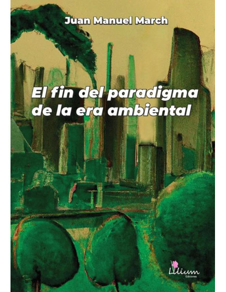 El fin del paradigma de la era ambiental