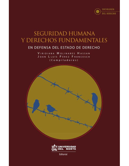 Seguridad humana y derechos fundamentales :En defensa del estado de derecho