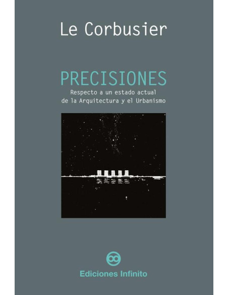 Precisiones:Respecto a un estado actual de la Arquitectura y del Urbanismo