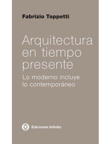 Arquitectura en tiempo presente:lo moderno incluye lo contemporáneo