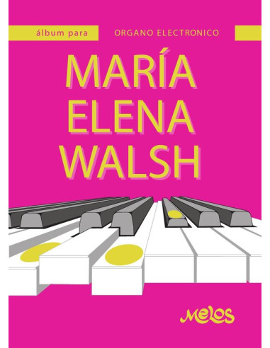 MEL7409 - Álbum para órgano electrónico - María Elena Walsh