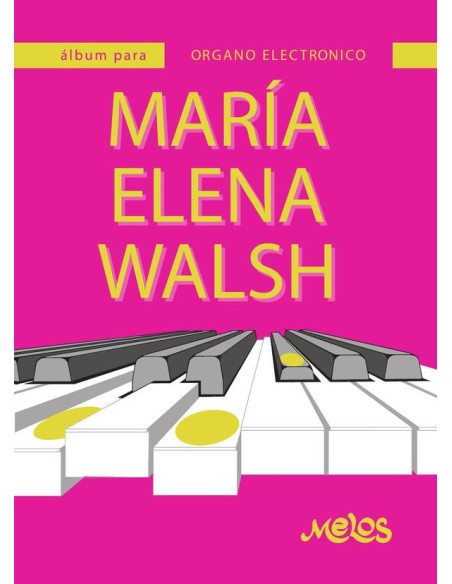 MEL7409 - Álbum para órgano electrónico - María Elena Walsh