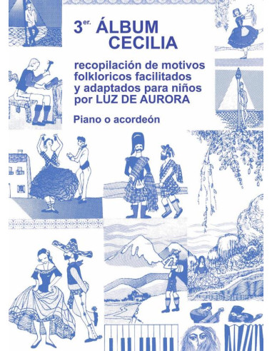 BA13035 - Tercer álbum Cecilia:Recopilación de motivos folklóricos facilitados y adaptados para niños por Luz de Aurora