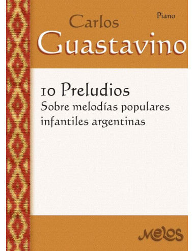 BA10584 - 10 preludios:Sobre melodías populares infantiles argentinas