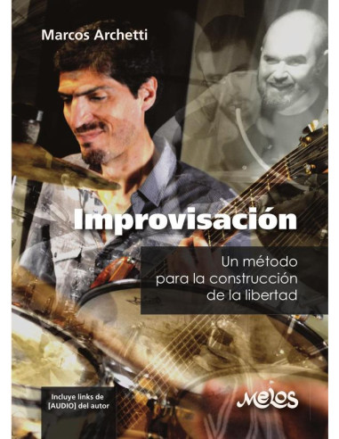 MEL2006 - Improvisación, un método para la construcción de la libertad