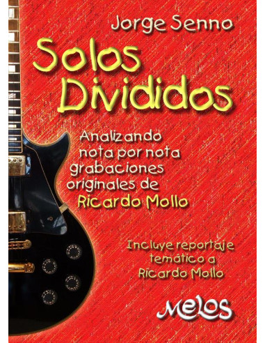 MEL4301 - Solos divididos:Analizando nota por nota grabaciones originales de Ricardo Mollo