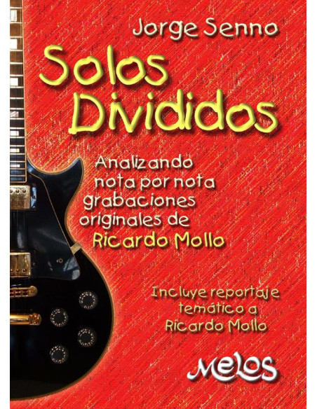 MEL4301 - Solos divididos:Analizando nota por nota grabaciones originales de Ricardo Mollo