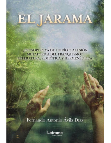 El Jarama:¿Prosopopeya de un río o alusión metafórica del franquismo? Literautra, semiótica y hermenéutica