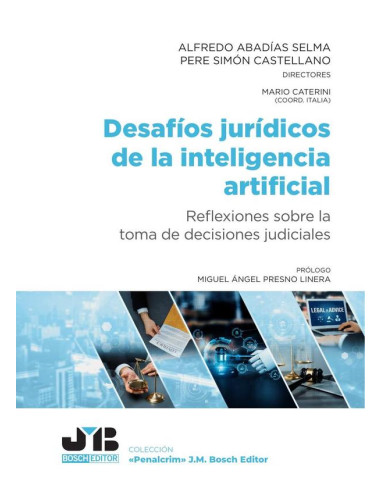 Desafíos jurídicos de la inteligencia artificial :Reflexiones sobre la toma de decisiones judiciales