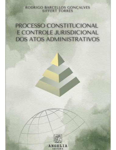 Processo Constitucional E Controle Jurisdicional Dos Atos Administrativos