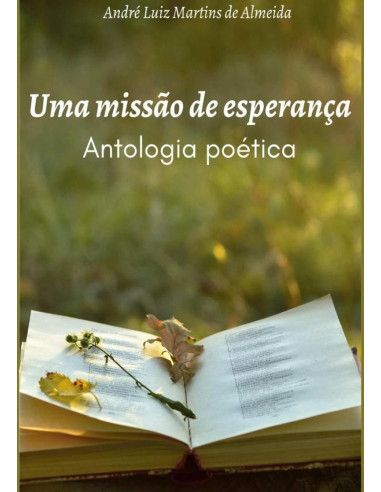 "uma Missão De Esperança":Antologia Poética