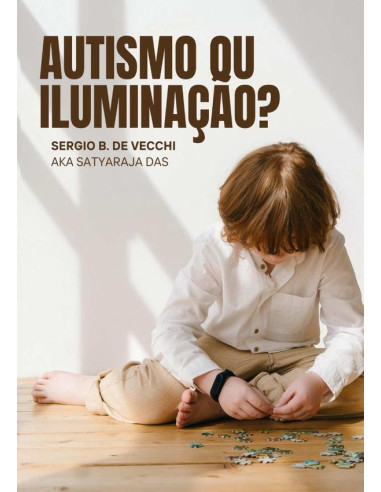 Autismo Ou  Iluminação?