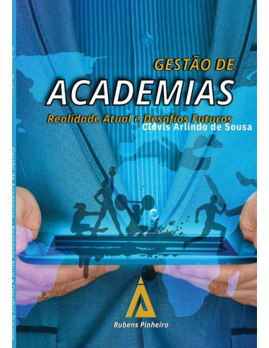 Gestão De Academias:Realidade Atual e Desafios Futuros