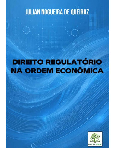 Direito Regulatório Na Ordem Econômica