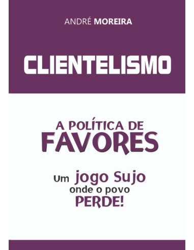 Clientelismo:A POLÍTICA DE FAVORES