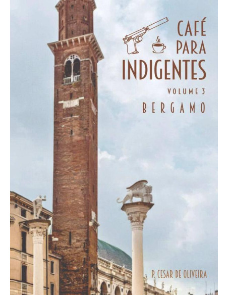 Café Para Indigentes - Volume 3:Bergamo