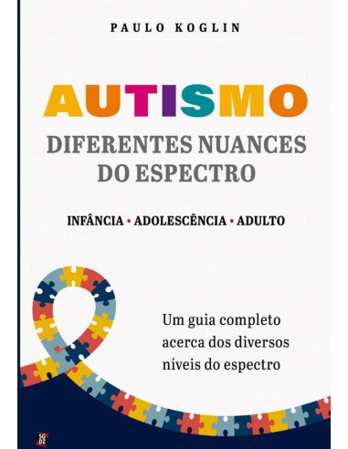 Autismo Diferentes Nuances Do Espectro:Infância - Adolescência - Adulto