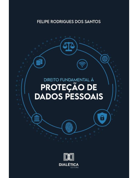 Direito Fundamental à Proteção de Dados Pessoais