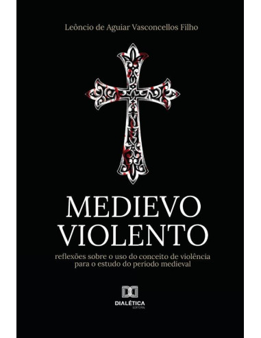 Medievo violento:reflexões sobre o uso do conceito de violência para o estudo do período medieval