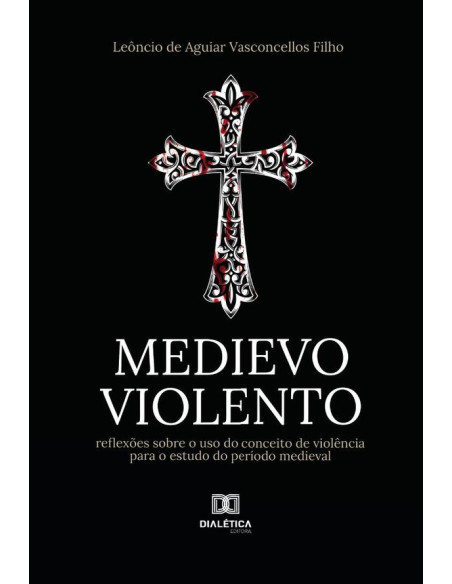 Medievo violento:reflexões sobre o uso do conceito de violência para o estudo do período medieval