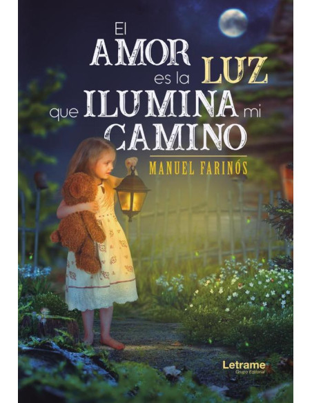 El amor es la luz que ilumina mi camino