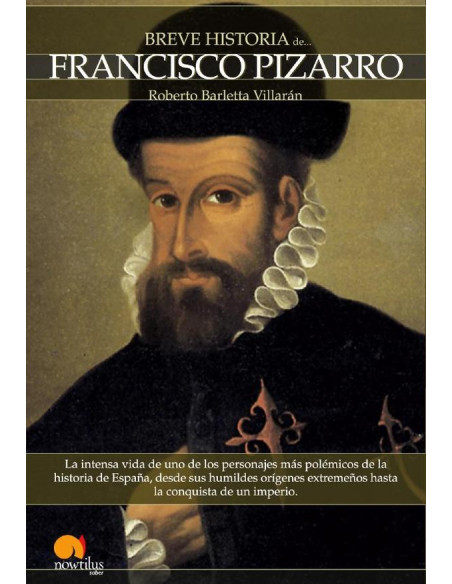 Breve historia de Francisco Pizarro