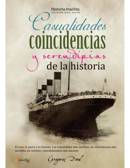 Casualidades, coincidencias y serendipias de la historia