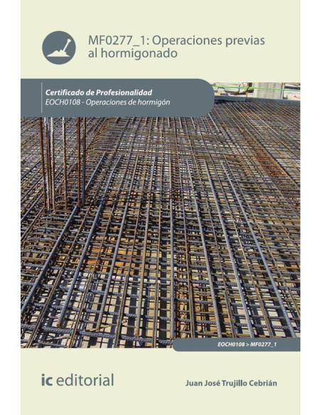 Operaciones previas al hormigonado. EOCH0108 -  Operaciones de hormigón