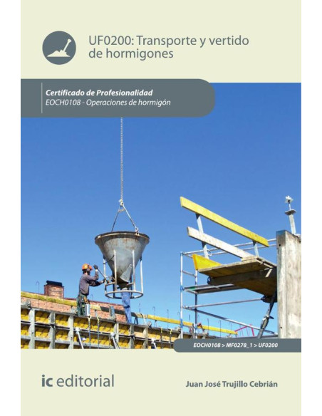 Transporte y vertido de hormigones. EOCH0108 - Operaciones de hormigón