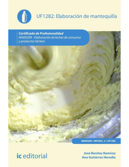 Elaboración de mantequilla. INAE0209 - Elaboración de leches de consumo y productos lácteos