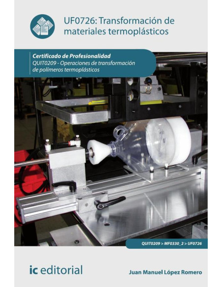 Transformación de materiales termoplásticos. QUIT0209 - Operaciones de transformación de polímeros termoplásticos