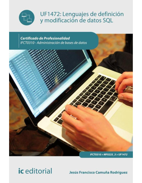 Lenguajes de definición y modificación de datos SQL. IFCT0310 - Administración de bases de datos