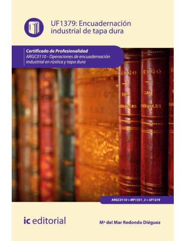 Encuadernación industrial de tapa dura. ARGC0110 - Operaciones de encuadernación industrial en rústica y tapa dura